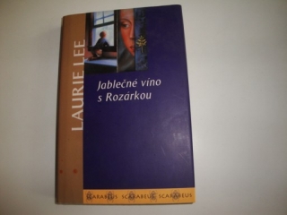 Jablečné víno s Rozárkou- Laurie Lee