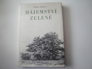 Hájemství zelené - Viktor Palivec 
