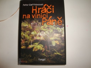 Hráči na vinici Páně - Peter Matthiessen 