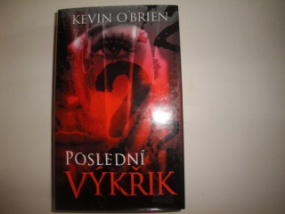 Poslední výkřik-Kevin O´Brien 