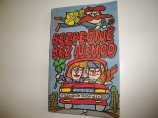 Bezpečně bez nehod - zápisník motoristy