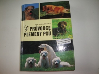 Průvodce plemeny psů- Eva-maria Kramer 