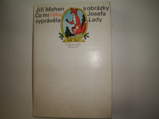 Co mi liška vyprávěla- s obrázky Josefa Lady 