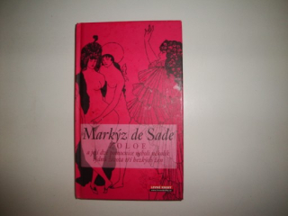 Markýz de Sade-Zoloe a její dvě pomocnice neboli několik týdnů života tří hezkých žen 