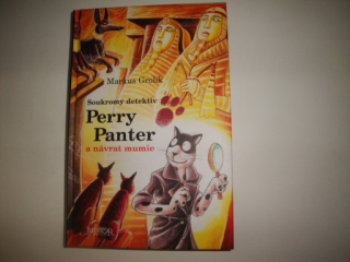 Soukromý detektiv Perry Panter a návrat mumie-Markus Grolik 