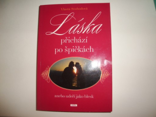 Láska přichází po špičkách anebo udeří jako blesk