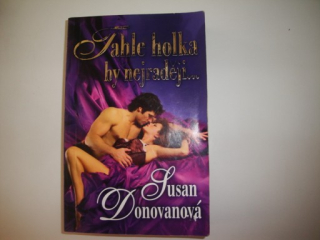 Tahle holka by nejraději...Susan Donovanová 