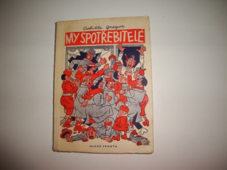 My spotřebitelé-Achille Gregor 