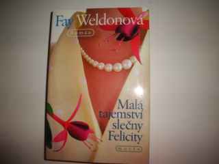 Malá tajemství slečny Felicity-Fay Weldonová 