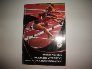 Okamžik vítězství , okamžik porážky-Michal Novotný 