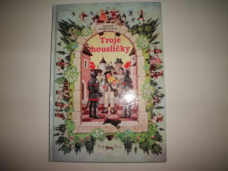 Troje housličky na motivy lidových pohádek