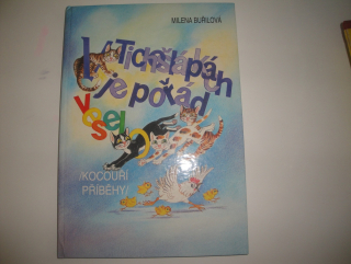 V Tichošlápkách je pořád veselo - Milena Bouřilová 