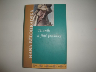 Titanik a jiné povídky-Hana Bělohradská 