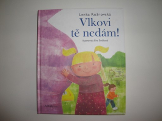 Vlkovi tě nedám- Lenka Rožnovská 
