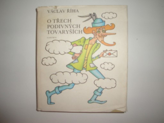 O třech podivných tovaryších -Václav Říha 
