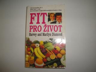 Fit pro život- Harvey and Marilyn Diamond 