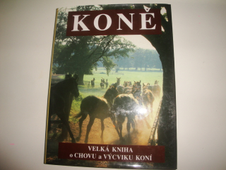 Koně-Velká kniha o chovu a výcviku koní 