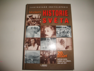 Ilustrovaná encyklopedie -moderní historie světa 20.století 