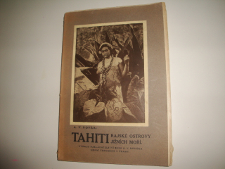 Tahiti-Rajské ostrovy Jižních moří-A.V.Novák 