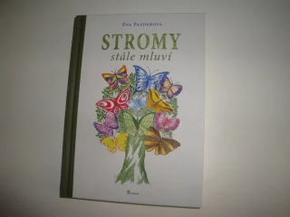 Stromy stále mluví - Eva Pazderová 