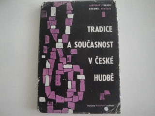 Tradice a současnost v české hudbě-Jaroslav Jiránek a B. Karásek 