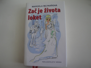 Zač je života loket-Marcela Mlynářová