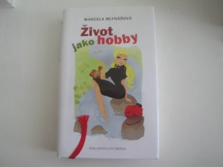 Život jako hobby-Marcela Mlynářová 