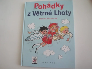 Pohádky z Větrné Lhoty-Daniela Fischerová 