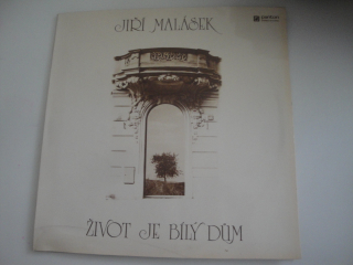 Život je bílý dům-Jiří Malásek