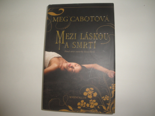 Mezi láskou a smrtí-Meg Cabotová