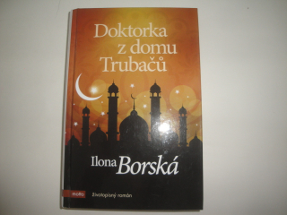 Doktorka z domu Trubačů-Ilona Borská 