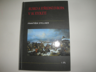 Rusko a Střední Evropa v 18.století-F.Stellner