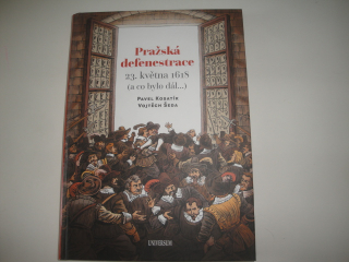Pražská defenestrace 23.května 1618 a co bylo dál