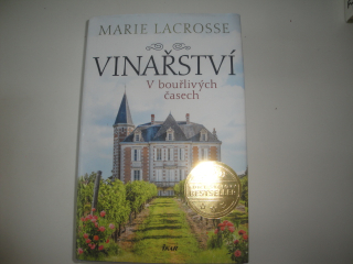 Vinařství v bouřlivých časech-Marie Lacrosse