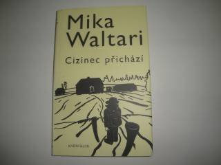 Cizinec přichází-Mika Waltari