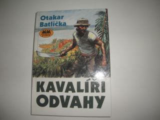 Kavalíři odvahy-O.Batlička