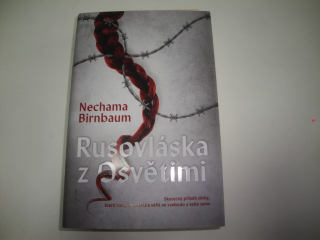 Rusovláska z Osvětimi-Nechama Birnbaum