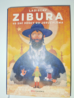 40 dní pěšky do Jeruzaléma-L.Zibura 