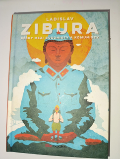 Pěšky mezi Buddhisty a komunisty-Ladislav Zibura 