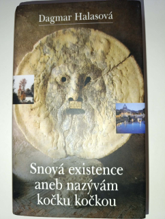 Snová existence aneb nazývám kočku kočkou