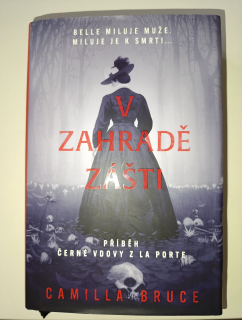 V zahradě zášti-Camilla Bruce 