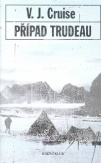 Případ Trudeau-V.J.Cruise