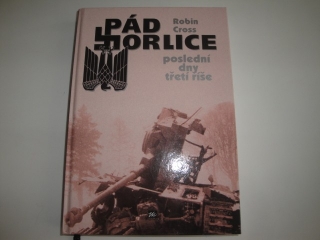 Pád Orlice-poslední dny třetí říše-Robin Cross