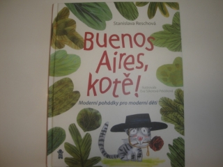 Buenos Aires kotě! Stanislava Reschová